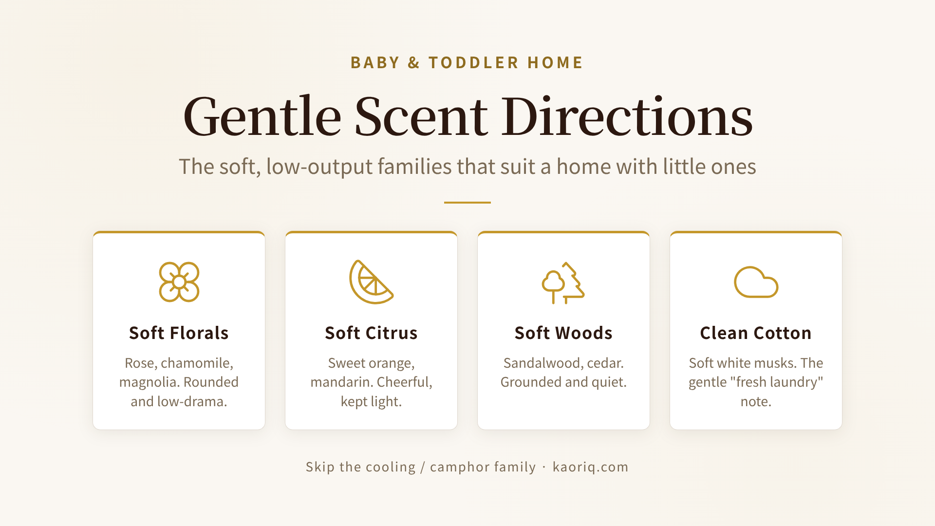 Four gentle scent families for homes with babies and toddlers: soft florals, soft citrus, soft woods, and clean cotton
